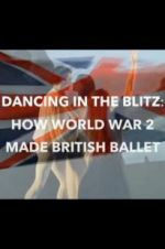 Dancing in the Blitz: How World War 2 Made British Ballet