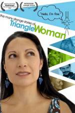 Watch The Many Strange Stories of Triangle Woman 123movies
