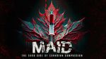 Watch MAID: The Dark Side of Canadian Compassion 123movies