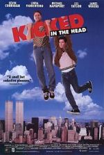Watch Kicked in the Head 123movies