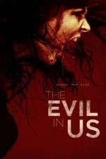 Watch The Evil in Us 123movies