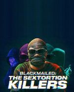 Watch Blackmailed: The Sextortion Killers (TV Special 2025) 123movies