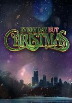 Watch Everyday But Christmas 123movies