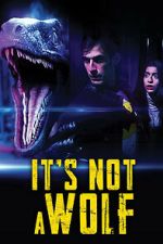 Watch It\'s Not a Wolf 123movies