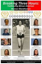 Watch Breaking Three Hours: Trailblazing African American Women Marathoners 123movies