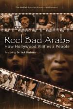 Reel Bad Arabs How Hollywood Vilifies a People