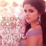 Selena Gomez & the Scene: A Year Without Rain