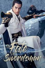 Watch The Fate of Swordsman 123movies