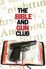 Watch The Bible and Gun Club 123movies