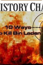 10 Ways to Kill Bin Laden