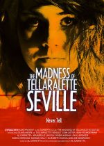 Watch The Madness Of Tellaralette Seville 123movies