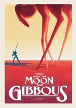 When the Moon Was Gibbous (Short 2021)