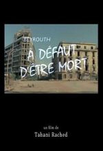 Watch Beirut! Not Enough Death to Go Round 123movies