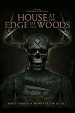 Watch House at the Edge of the Woods 123movies