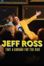 Watch Jeff Ross: Take a Banana for the Ride 123movies