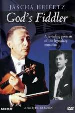 God's Fiddler: Jascha Heifetz