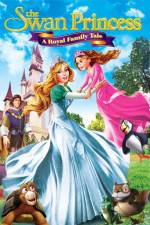 Watch The Swan Princess A Royal Family Tale 123movies