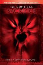 Watch The White Dog Sacrifice 123movies