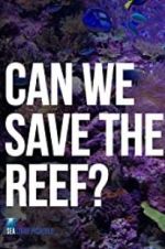 Can We Save the Reef?