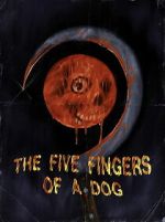 Watch The Five Fingers of a Dog 123movies
