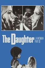 Watch I, a Woman Part III: The Daughter 123movies