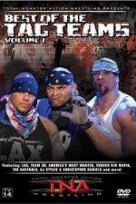 Watch TNA Wrestling Best of Tag Teams Vol 1 123movies