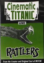 Watch Cinematic Titanic: Rattlers 123movies
