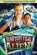 I Think My Babysitter\'s an Alien