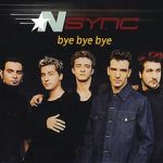\'N Sync: Bye Bye Bye
