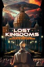 Watch Lost Kingdoms: UFO Contact, Russian X Files, Men in Black, and Vatican Alien Secrets 123movies
