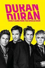 Duran Duran: There\'s Something You Should Know