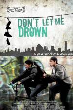 Don't Let Me Drown