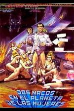 Watch Dos Nacos en el Planeta de las Mujeres 123movies