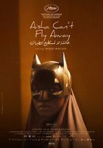 Watch Aisha Can\'t Fly Away 123movies