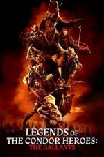 Watch Legends of the Condor Heroes: The Gallants 123movies