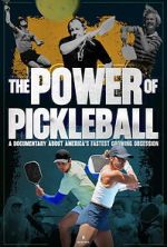 Watch The Power of Pickleball 123movies