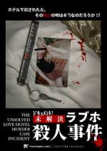 Watch The Unsolved Love Hotel Murder Case Incident 123movies