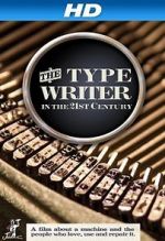 Watch The Typewriter (In the 21st Century) 123movies