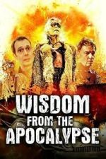 Watch Wisdom From the Apocalypse 123movies