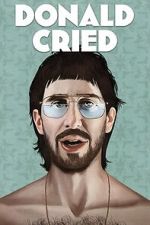Watch Donald Cried 123movies