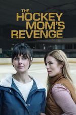 Watch The Hockey Mom\'s Revenge 123movies