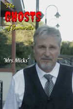 Watch The Ghosts of Somerville: Mrs. Micks 123movies