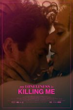 Watch My Loneliness Is Killing Me (Short 2018) 123movies