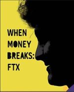 When Money Breaks: FTX