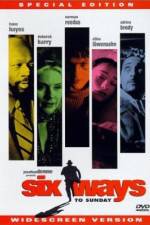 Watch Six Ways to Sunday 123movies