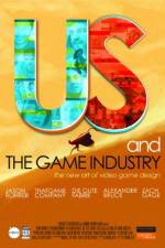 Us and the Game Industry