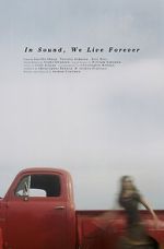 Watch In Sound, We Live Forever (Short 2018) 123movies
