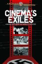 Cinema's Exiles: From Hitler to Hollywood