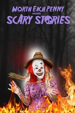 Watch Worth Each Penny presents: Scary Stories 123movies