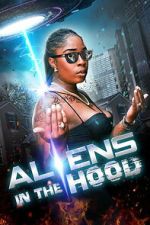 Watch Aliens in the Hood 123movies